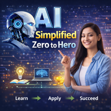 AI Simplified: Zero to Hero